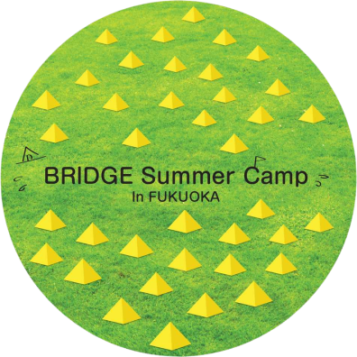 BRIDGE Summer Camp in FUKUOKA